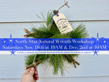 Load image into Gallery viewer, North Star Natural Wreath Workshop
