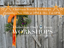Load image into Gallery viewer, Christmas Wreath Workshop
